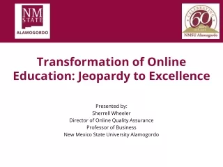 Transformation of Online Education: Jeopardy to Excellence