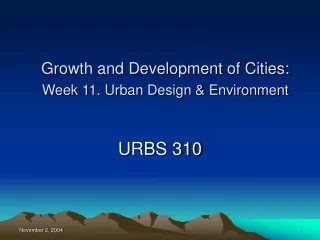 Growth and Development of Cities:  Week 11. Urban Design &amp; Environment