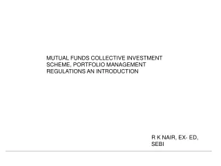 MUTUAL FUNDS COLLECTIVE INVESTMENT SCHEME, PORTFOLIO MANAGEMENT REGULATIONS AN INTRODUCTION