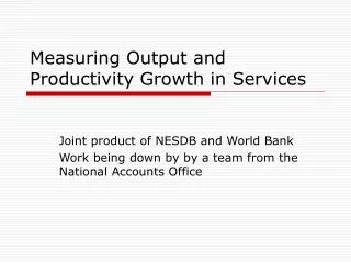 Measuring Output and Productivity Growth in Services