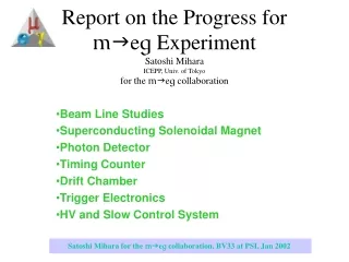 Beam Line Studies Superconducting Solenoidal Magnet Photon Detector Timing Counter Drift Chamber