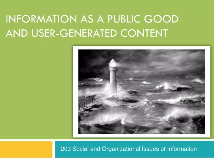 information as a public good and user generated content