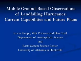 Kevin Knupp, Walt Peterson and Dan Cecil Department of Atmospheric Science  and