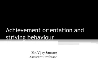 Achievement orientation and striving behaviour