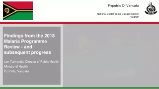 Findings from the 2018 Malaria Programme Review - and subsequent progress