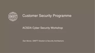 Customer  Security  Programme ACSDA Cyber Security Workshop