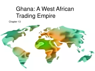 Ghana: A West African Trading Empire