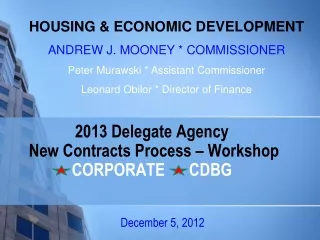 2013 Delegate Agency  New Contracts Process – Workshop CORPORATE      CDBG