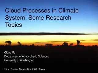 Cloud Processes in Climate System: Some Research Topics