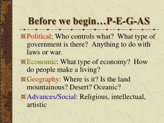 Before we begin…P-E-G-AS