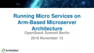 Running Micro Services on Arm-Based Microserver Architecture