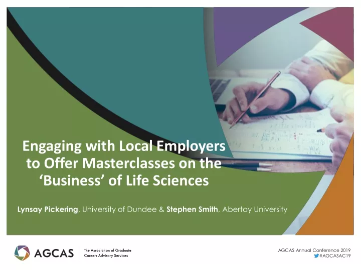 engaging with local employers to offer masterclasses on the business of life sciences