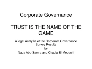 Corporate Governance TRUST IS THE NAME OF THE GAME