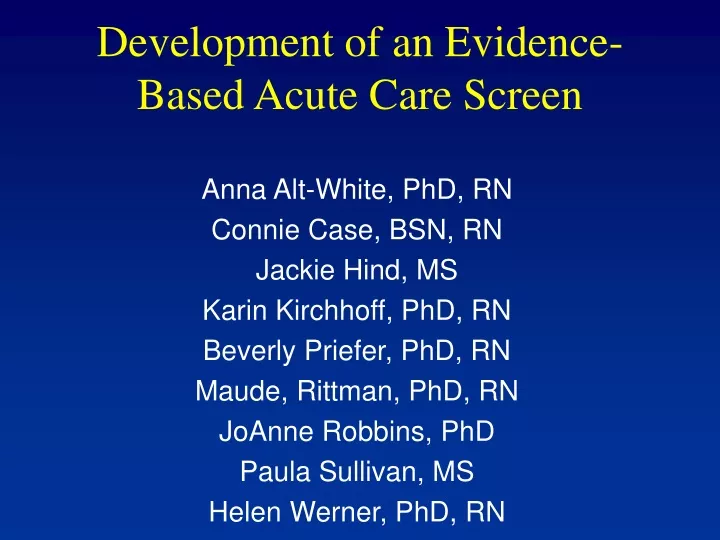 development of an evidence based acute care screen