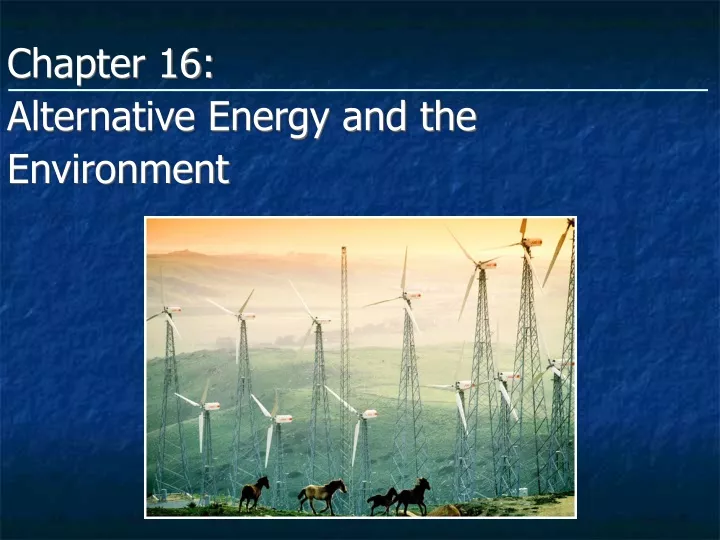 chapter 16 alternative energy and the environment