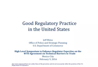 G ood Regulatory Practice  in the United States