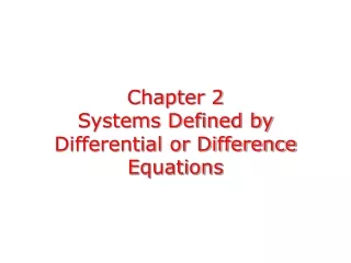 Chapter 2 Systems Defined by Differential or Difference Equations