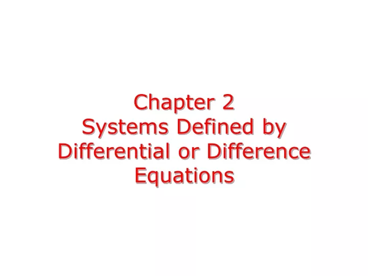 chapter 2 systems defined by differential or difference equations