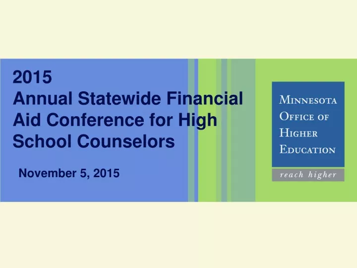 2015 annual statewide financial aid conference for high school counselors