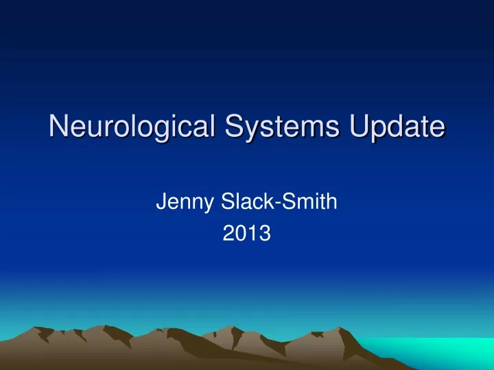 neurological systems update