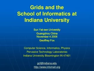 Grids and the School of Informatics at  Indiana University