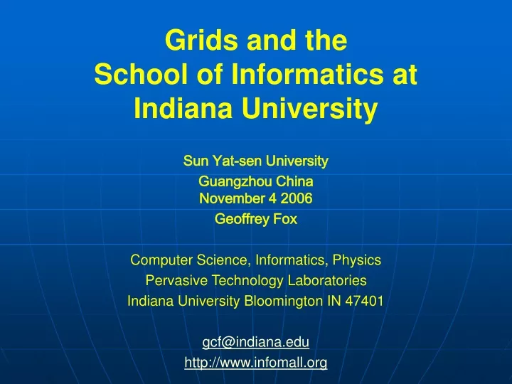 grids and the school of informatics at indiana university