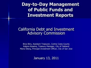 Day-to-Day Management  of Public Funds and  Investment Reports