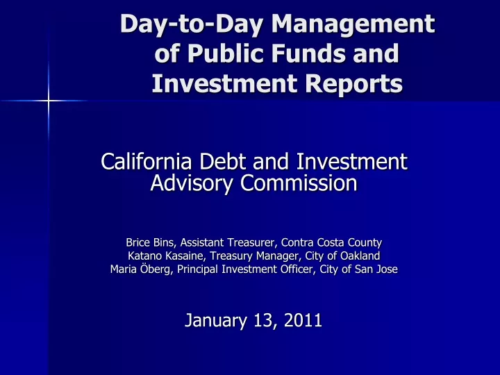 day to day management of public funds and investment reports
