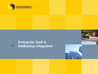 Enterprise Vault &amp; NetBackup Integration