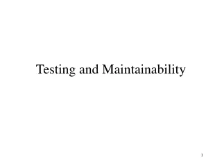 Testing and Maintainability