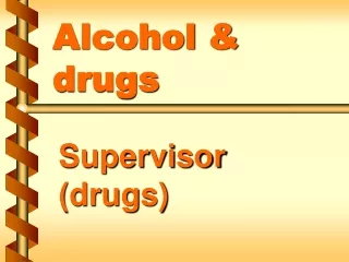 Alcohol &amp; drugs