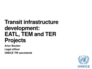 Transit infrastructure development: EATL, TEM and TER Projects