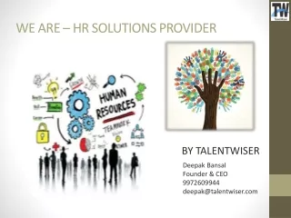 WE ARE – HR  SOLUTIONS  PROVIDER