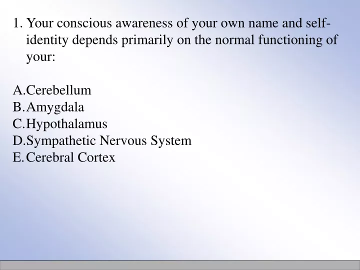 your conscious awareness of your own name
