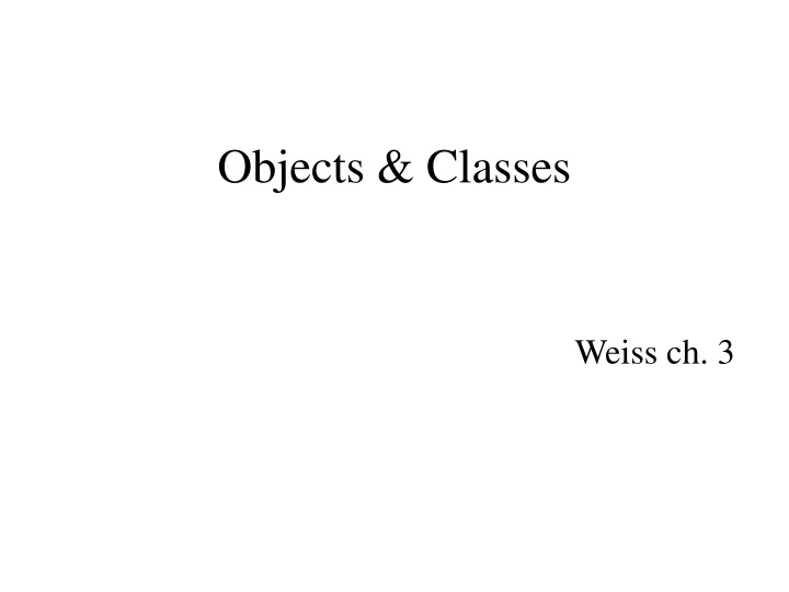 objects classes weiss ch 3