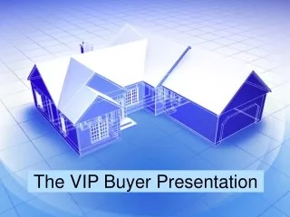 The VIP Buyer Presentation