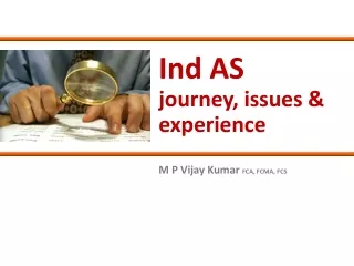 Ind  AS journey, issues &amp; experience