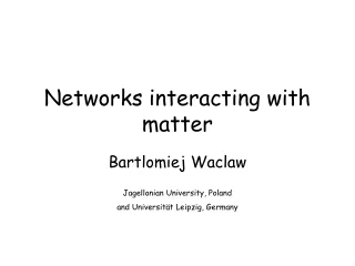 Networks interacting with matter