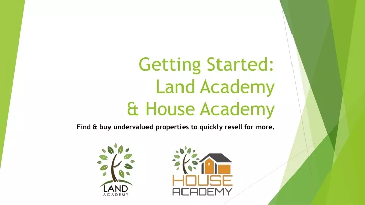 getting started land academy house academy
