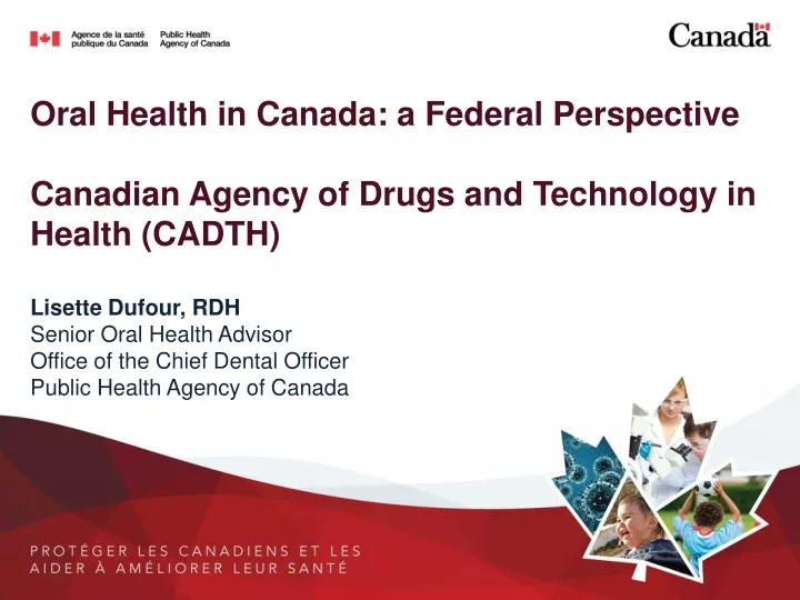 oral health in canada a federal perspective canadian agency of drugs and technology in health cadth