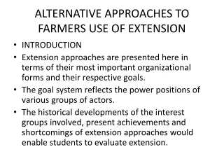 ALTERNATIVE APPROACHES TO FARMERS USE OF EXTENSION