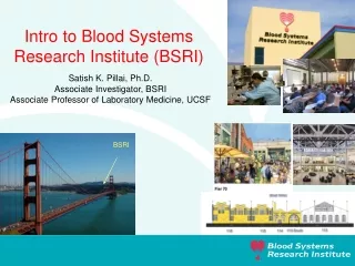 Intro to Blood Systems Research Institute (BSRI)