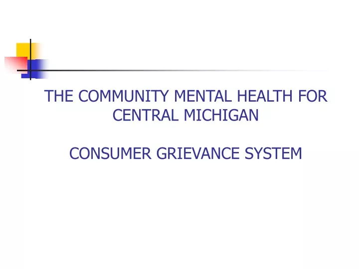 the community mental health for central michigan consumer grievance system