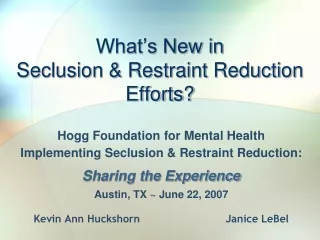 What’s New in Seclusion &amp; Restraint Reduction Efforts?