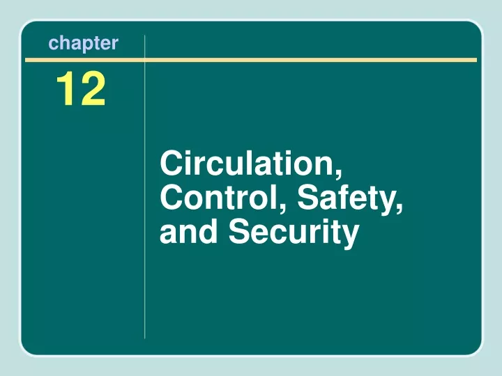 circulation control safety and security