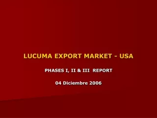 LUCUMA EXPORT MARKET - USA