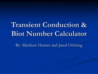 Transient Conduction &amp; Biot Number Calculator