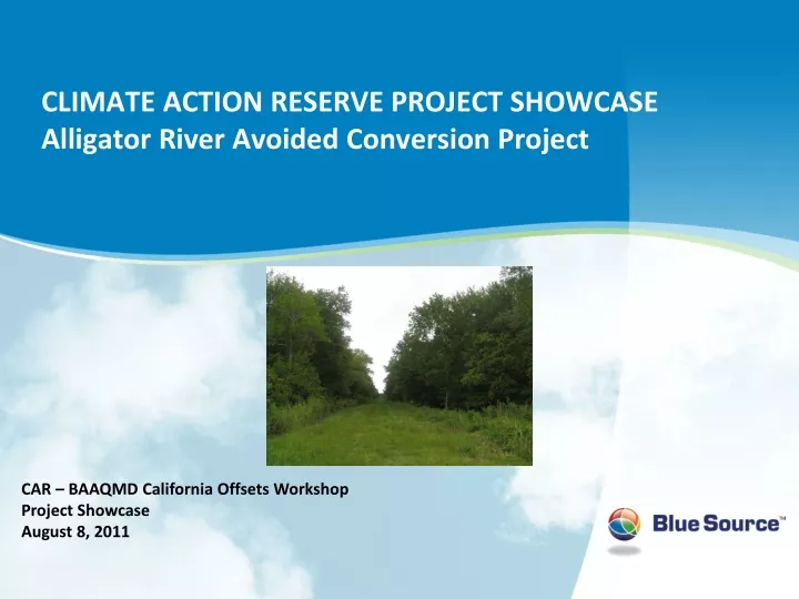 climate action reserve project showcase alligator river avoided conversion project