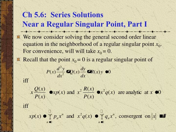 ch 5 6 series solutions near a regular singular point part i