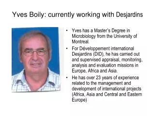 Yves Boily: currently working with  Desjardins